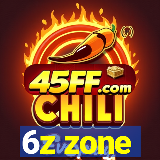 6z zone